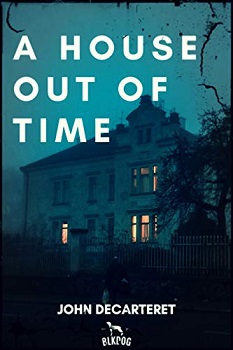 A House out of Time by John Decarteret