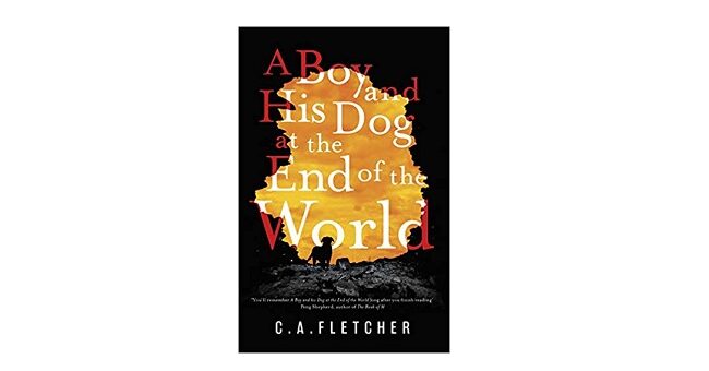 Feature Image - A Boy and his Dog at the End of the World by C A Fletcher