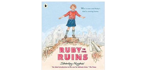 Feature Image - Ruby in the Ruins by Shirley Hughes