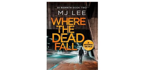 Feature Image - Where the Dead Fall by M J Lee