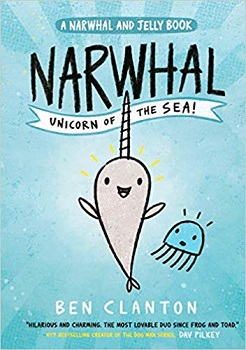 Narwhal Unicorn of the Sea by Ben Clanton