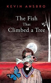 The Fish that Climbed a Tree by Kevin Ansboro