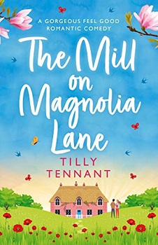 The Mill on Magnolia Lane by Tilly Tennant