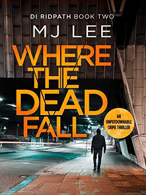 Where the Dead Fall by M J Lee