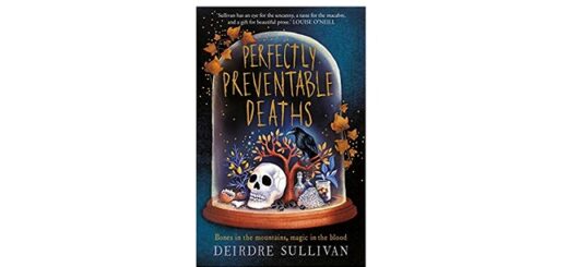 Feature Image - Perfectly Preventable Deaths by Deirdre Sullivan