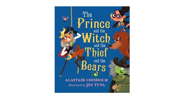 Feature Image - The Prince and the Witch and the Thief and the Bears by Alastair Chisholm