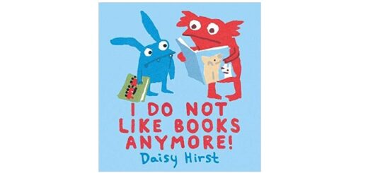 Feature Image - I Do Not Like Books Anymore by Daisy Hirst