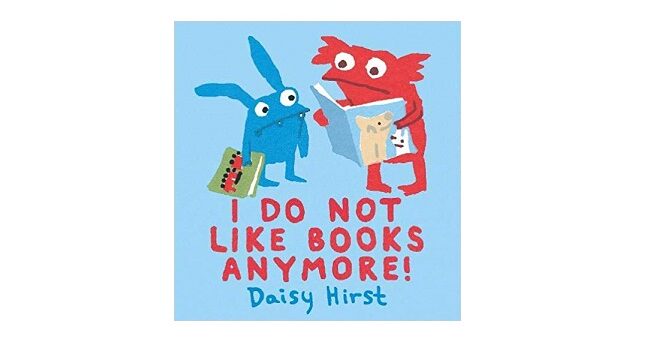 Feature Image - I Do Not Like Books Anymore by Daisy Hirst