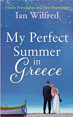 My Perfect Summer in Greece by Ian Wilfred