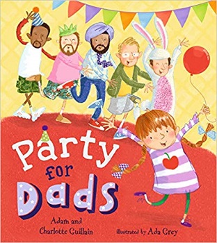 Party for Dads by Adam and Charlotte Guillain