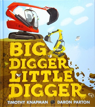 Big Digger Little Digger by Timothy Knapman