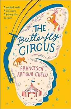 The Butterfly Circus by Francesca Armour Chelu
