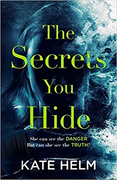 The Secrets You Hide by Kate Helm