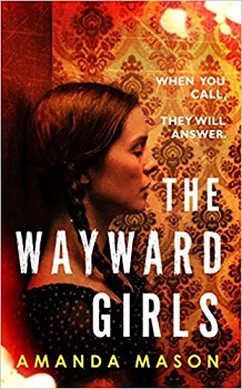 The Wayward Girls by Amanda Mason