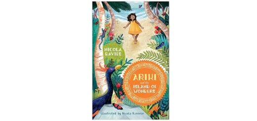 Feature Image - Ariki and the Island of Wonders by Nicola Davies