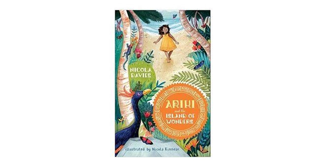 Feature Image - Ariki and the Island of Wonders by Nicola Davies