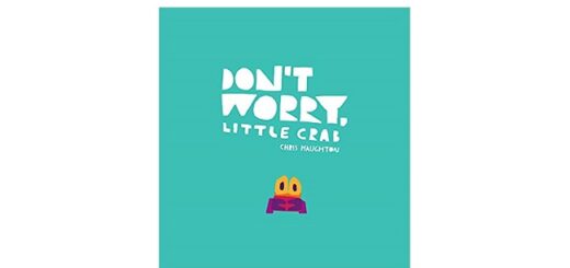 Feature Image - Don't Worry, Little Crab by Chris Haughton