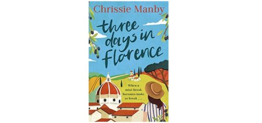 Feature Image - Three Days in Florence by Chrissie Manby