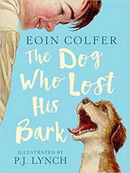 The Dog Who Lost His Bark by Eoin Colfer