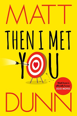 Then I Met You by Matt Dunn