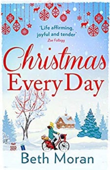 Christmas Every Day by Beth Moran