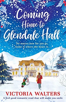 Coming Home to Glendale Hall by Victoria Walters