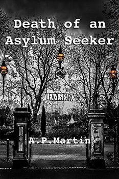 Death of an Asylum Seeker by A P Martin