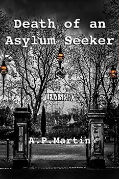 Death of an Asylum Seeker by A P Martin