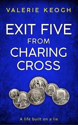 Exit Five From Charing Cross by Valerie Keogh