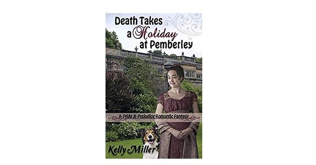 Feature Image - Death Takes a Holiday at Pemberley by Kelly Miller