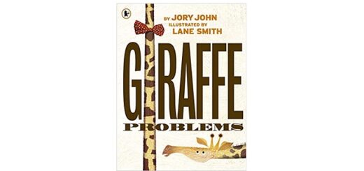 Feature Image - Giraffe Problems by Jory John