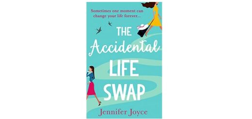 Feature Image - The Accidental Life Swap by Jennifer Joyce