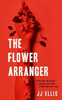 The Flower Arranger by J J Ellis