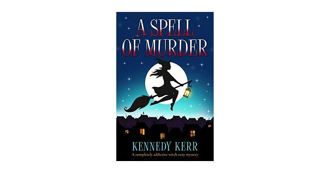 Feature Image - A Spell of Murder by Kennedy Kerr