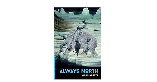 Feature Image - Always North by Vicki Jarrett