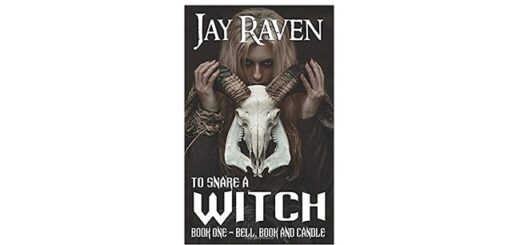 Feature Image - To Snare a Witch by Jay Raven