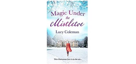 Feature Image - Magic Under the Mistletoe by Lucy Coleman