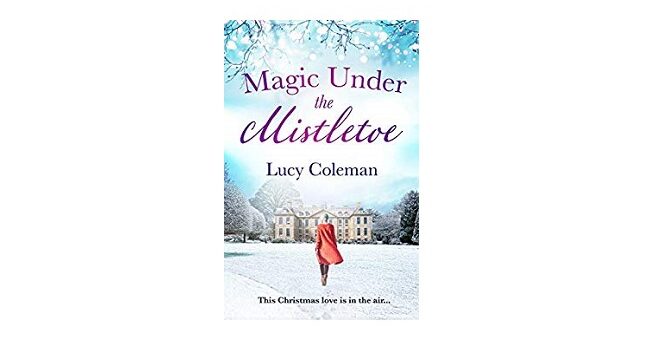 Feature Image - Magic Under the Mistletoe by Lucy Coleman