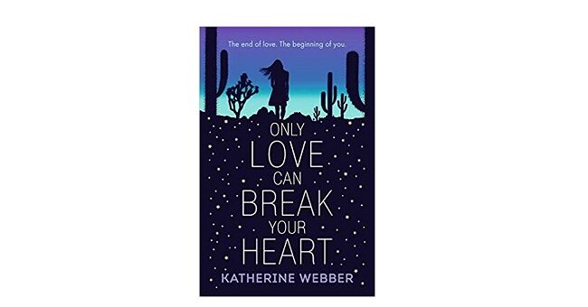 Feature Image - Only Love Can Break Your Heart by Katherine Webber