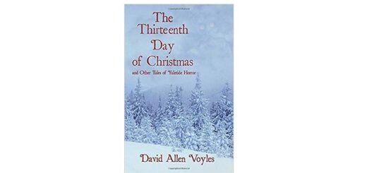 Feature Image - The Thirteenth Day of Christmas by David Allen Voyles