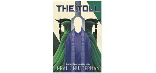 Feature Image - The Toll by Neal Shusterman