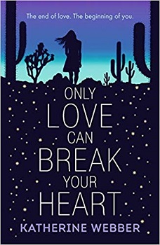 Only Love Can Break Your Heart by Katherine Webber