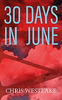 30 Days in June by Chris Westlake