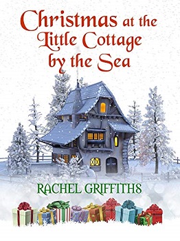 Christmas at the Little Cottage by the Sea by Rachel Griffiths