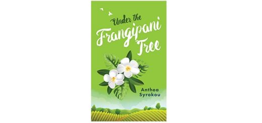 Feature Image - Under the Frangipani Tree by Anthea Syrokou