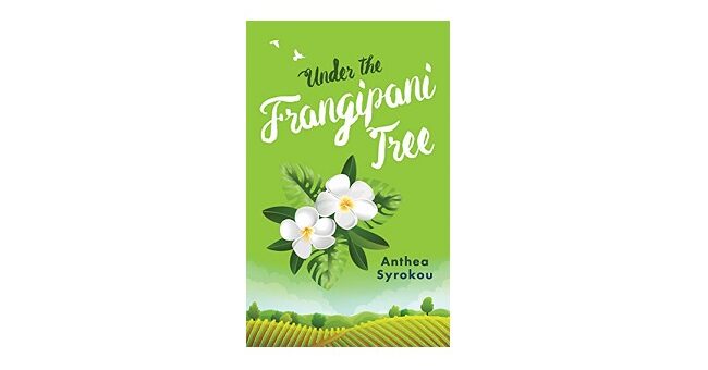 Feature Image - Under the Frangipani Tree by Anthea Syrokou