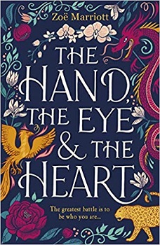 The Hand, the Eye and the Heart by Zoe Marriott