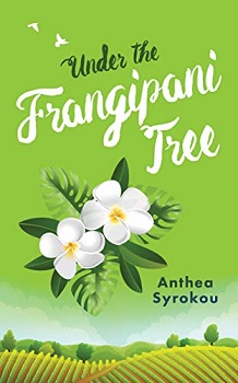 Under the Frangipani Tree by Anthea Syrokou