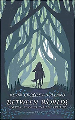 Between Worlds by Kevin Crossley-Holland
