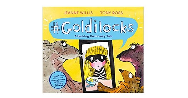 Feature Image - #Goldilocks by Jeanne Willis